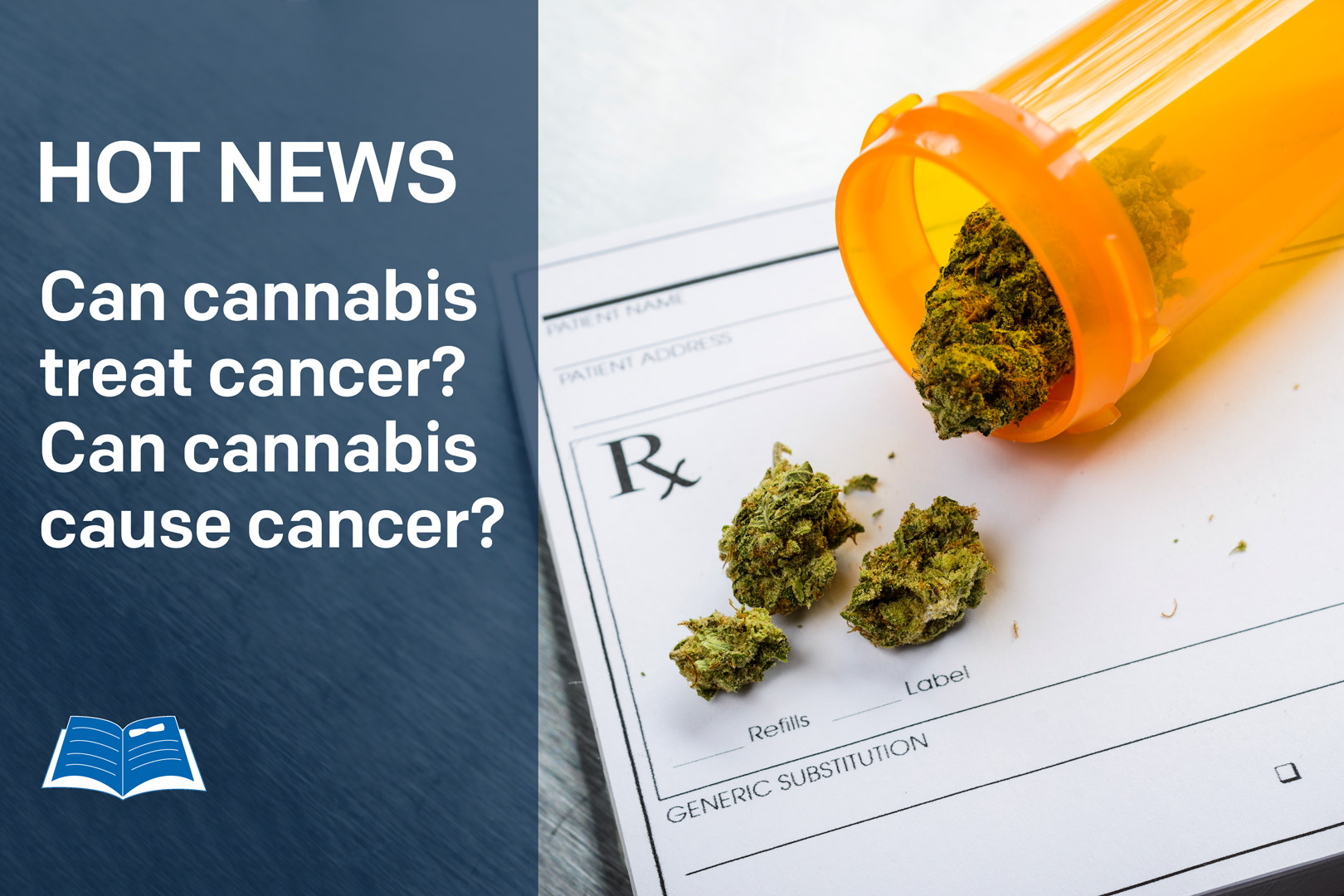 Can Cannabis Treat Cancer? Can Cannabis Cause Cancer?