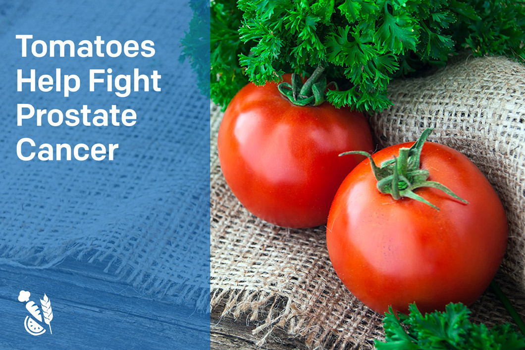 Tomatoes Help Fight Prostate Cancer